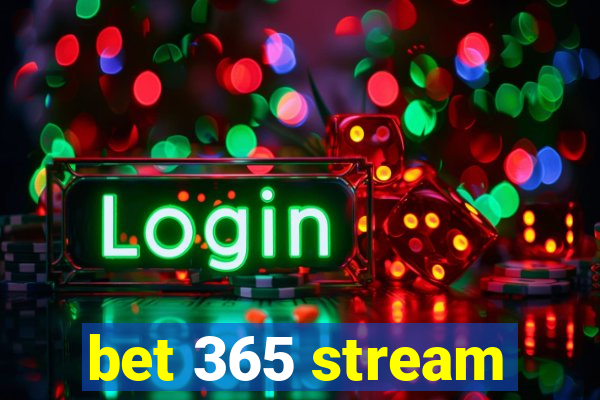 bet 365 stream