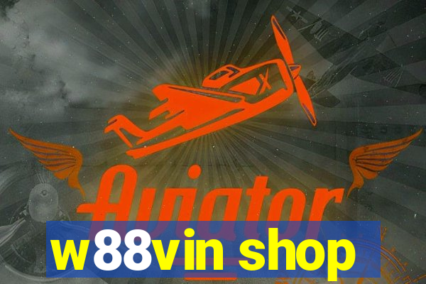 w88vin shop