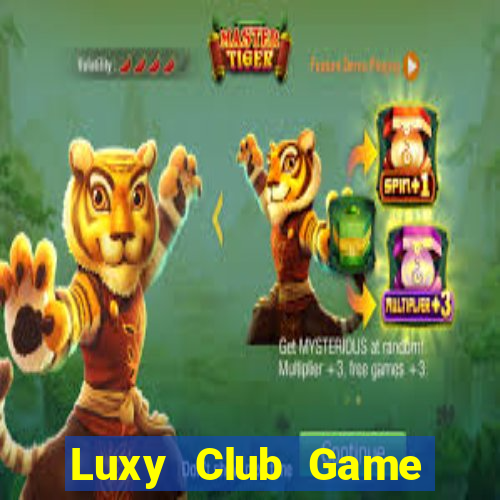 Luxy Club Game Bài Lừa Đảo