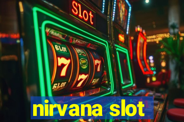 nirvana slot