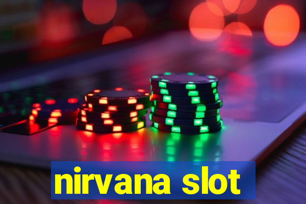 nirvana slot