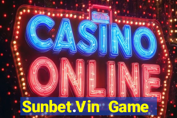 Sunbet.Vin Game Bài Quốc Tế