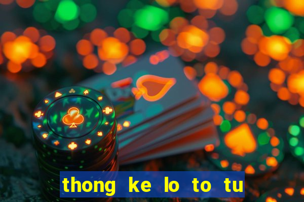 thong ke lo to tu 0 den 99