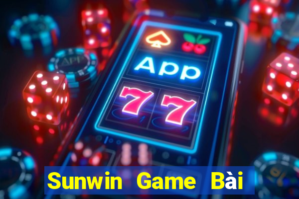 Sunwin Game Bài Online Miễn Phí