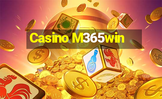 Casino M365win