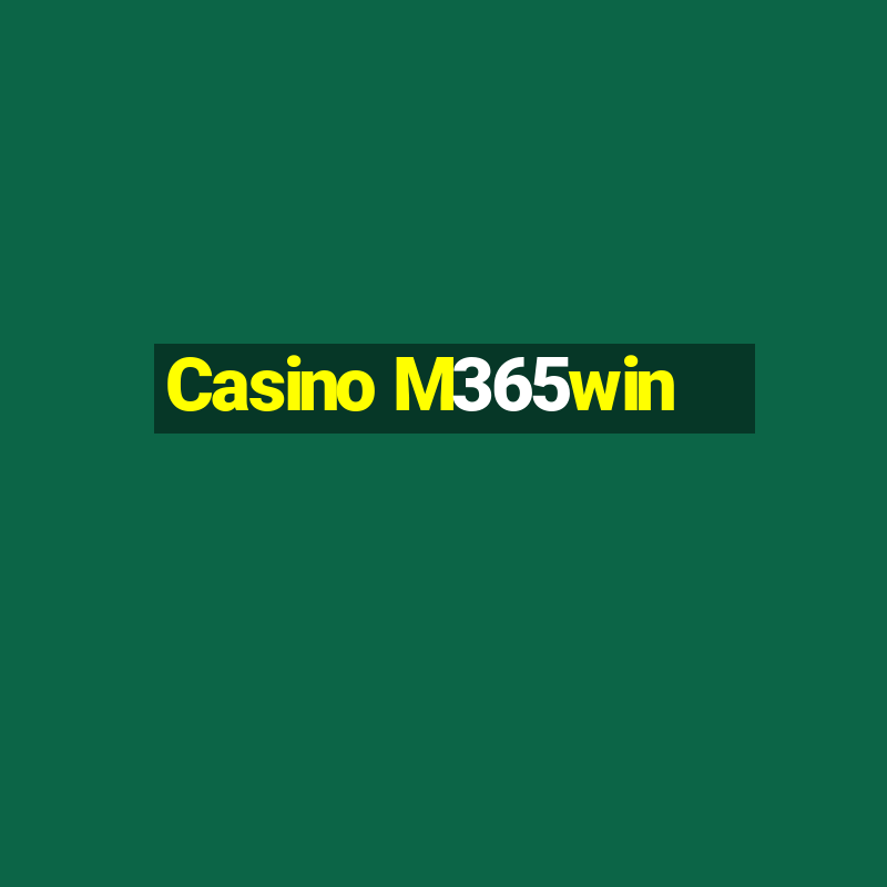 Casino M365win