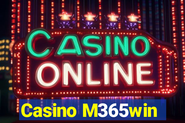 Casino M365win