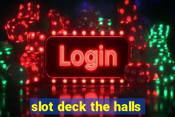 slot deck the halls