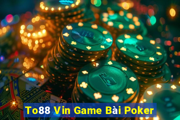 To88 Vin Game Bài Poker