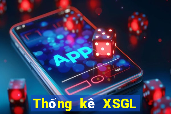 Thống kê XSGL ngày 7