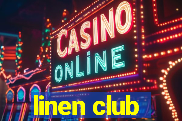 linen club