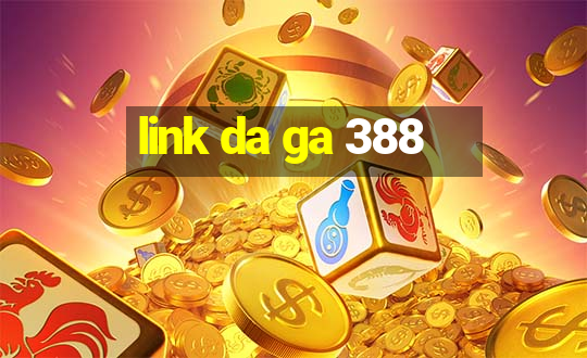 link da ga 388