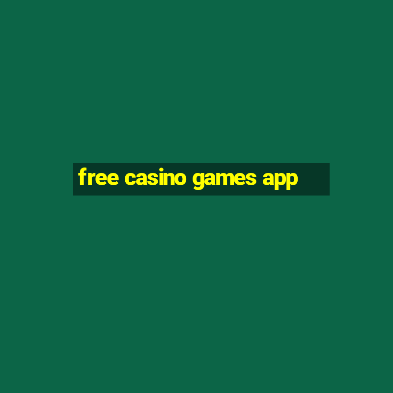 free casino games app