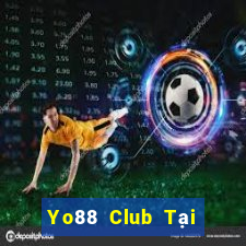 Yo88 Club Tại Game Bài Đổi Thưởng