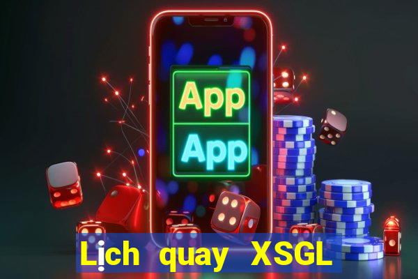 Lịch quay XSGL ngày 17