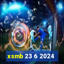 xsmb 23 6 2024