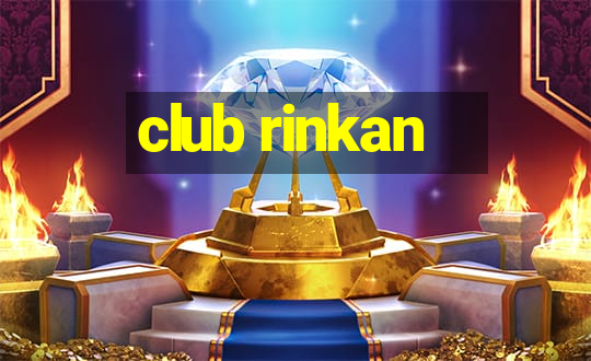 club rinkan