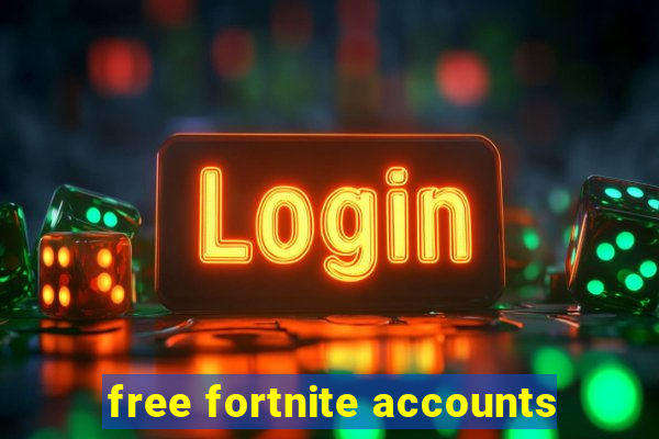 free fortnite accounts