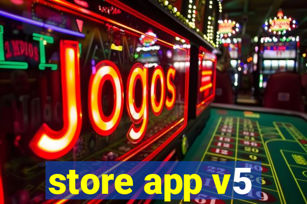 store app v5