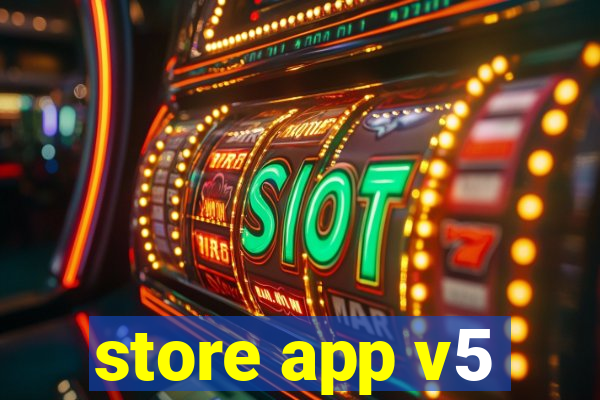 store app v5