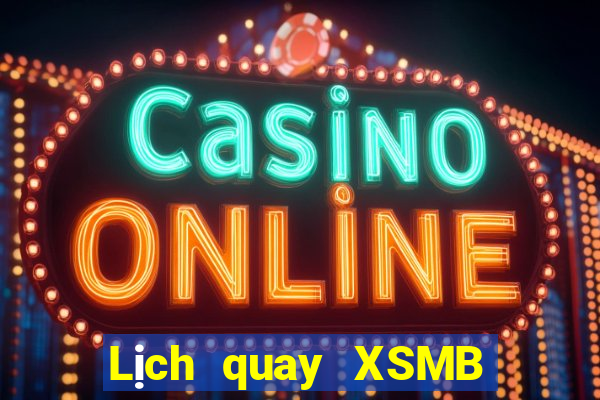 Lịch quay XSMB Thứ 5