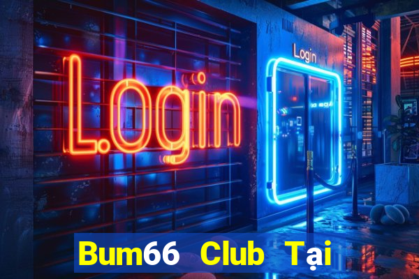 Bum66 Club Tại Game Bài B52