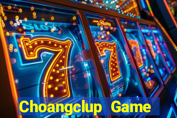 Choangclup Game Bài 123