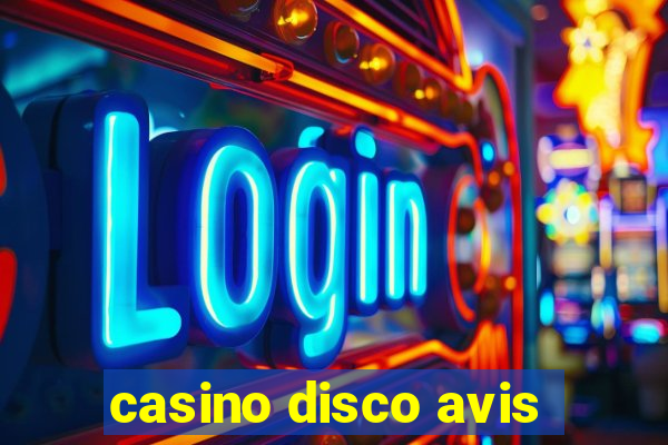 casino disco avis