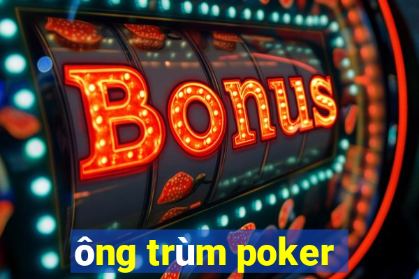 ông trùm poker