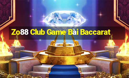 Zo88 Club Game Bài Baccarat