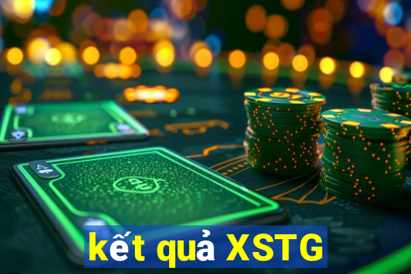 kết quả XSTG