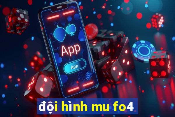 đội hình mu fo4