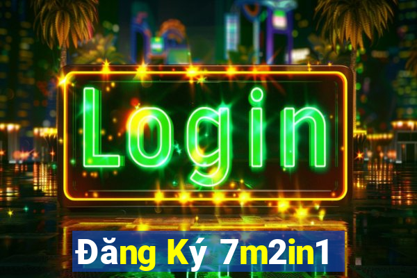 Đăng Ký 7m2in1