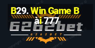 B29. Win Game Bài 777