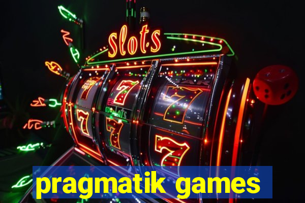 pragmatik games