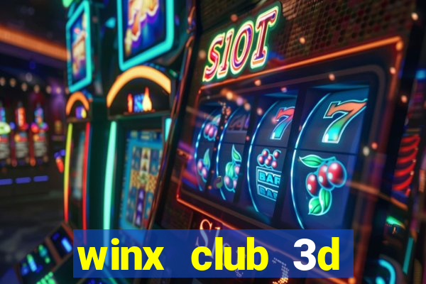 winx club 3d sihirli macera