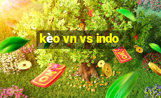 kèo vn vs indo