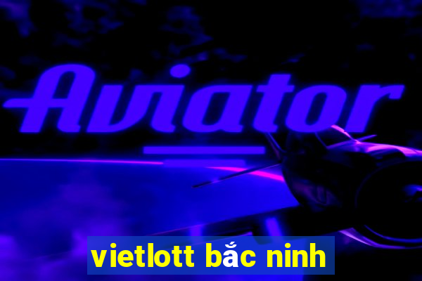 vietlott bắc ninh