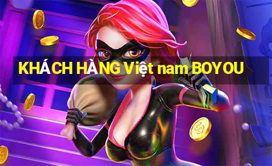 KHÁCH HÀNG Việt nam BOYOU