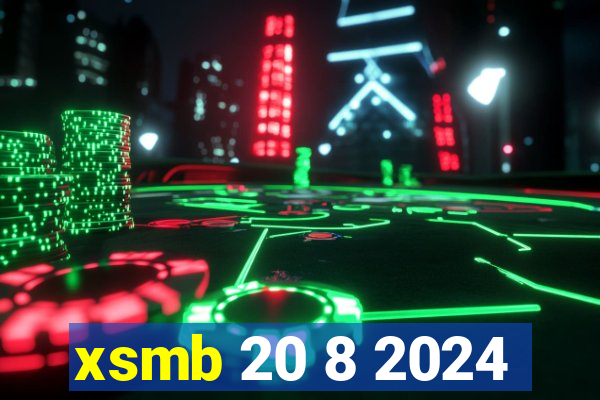 xsmb 20 8 2024