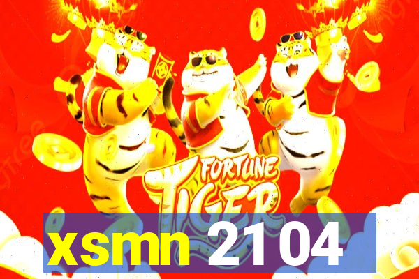 xsmn 21 04