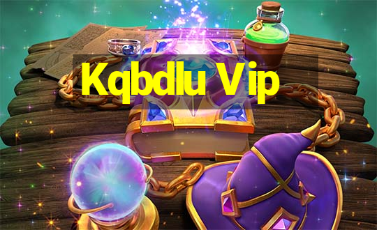 Kqbdlu Vip