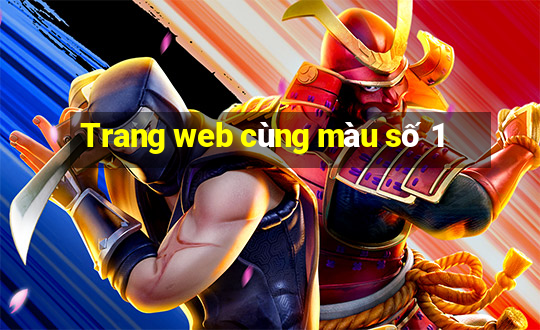 Trang web cùng màu số 1