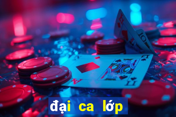 đại ca lớp 12a vanhleg