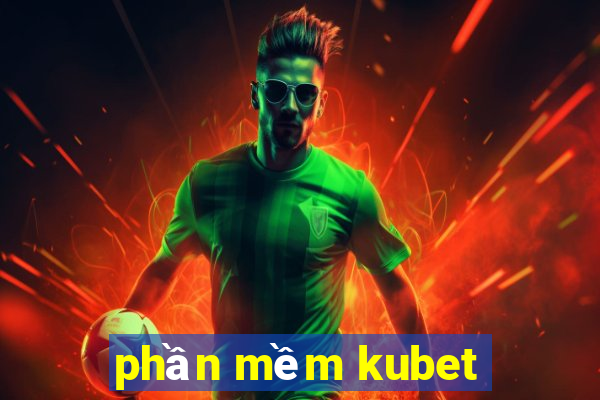 phần mềm kubet