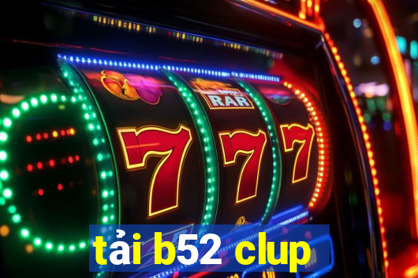 tải b52 clup