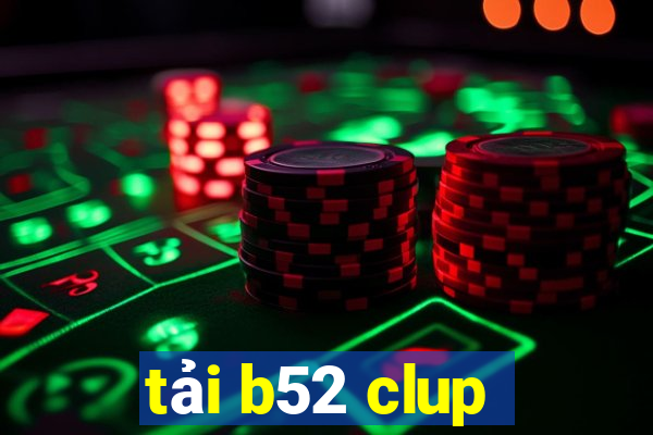 tải b52 clup