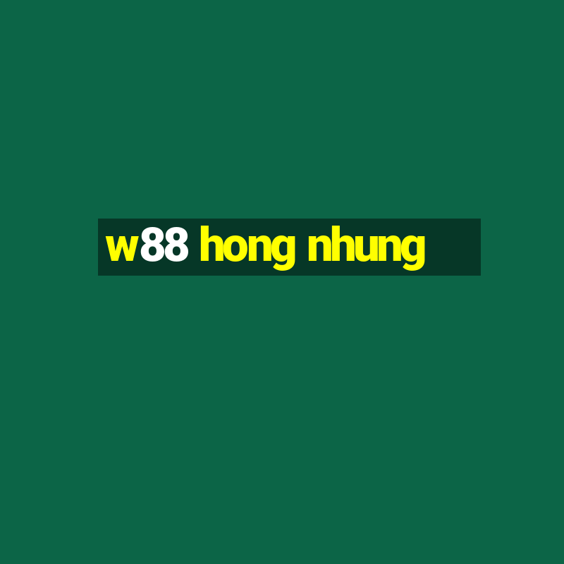 w88 hong nhung