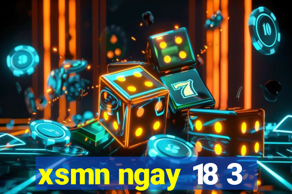 xsmn ngay 18 3