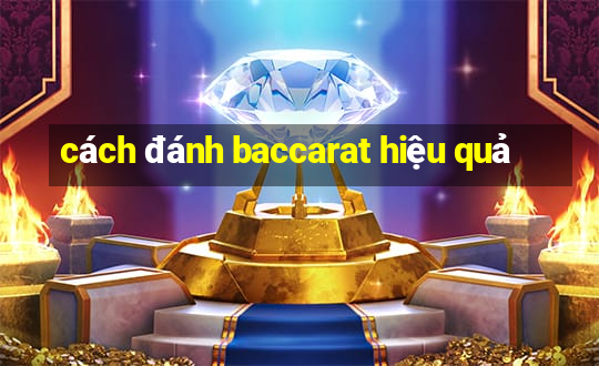 cách đánh baccarat hiệu quả